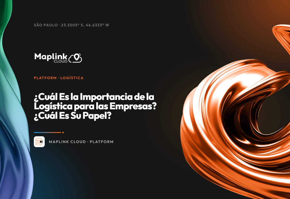 ¿Cuál es la importancia de la logística para las empresas? ¿Cuál es su papel?
