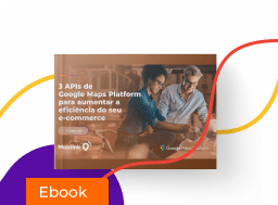 APIs de Google Maps Platform para aumentar a eficiência do seu e-commerce