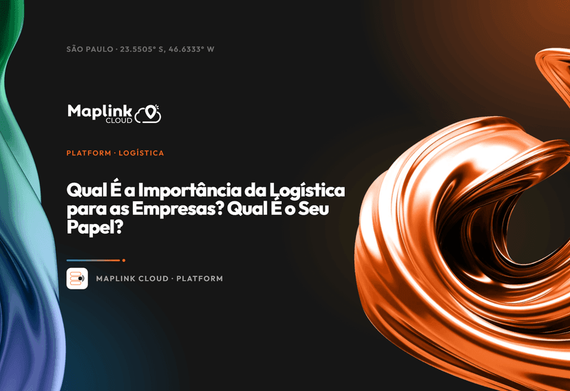Qual é a importância da logística para as empresas? Qual é o seu papel?